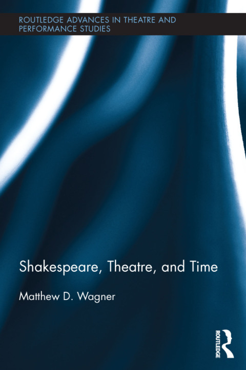 Cover image for book Shakespeare, Theatre, and Time