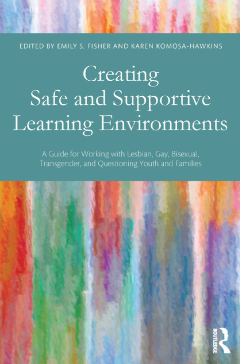 Creating Safe and Supportive Learning Environments 