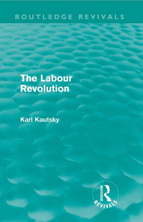 Cover image for book The Labour Revolution (Routledge Revivals)
