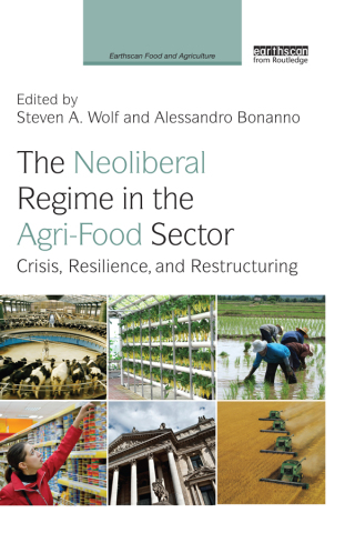 The Neoliberal Regime in the Agri-Food Sector