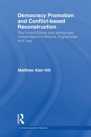 Democracy Promotion and Conflict-Based Reconstruction