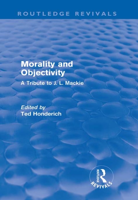 Cover image for book Morality and Objectivity (Routledge Revivals)