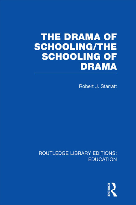Cover image for book The Drama of Schooling: The Schooling of Drama