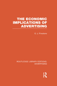صورة الغلاف: The Economic Implications of Advertising (RLE Advertising) 1st edition 9780415818025