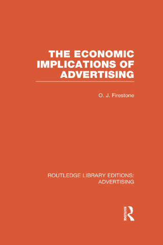 The Economic Implications of Advertising (RLE Advertising)