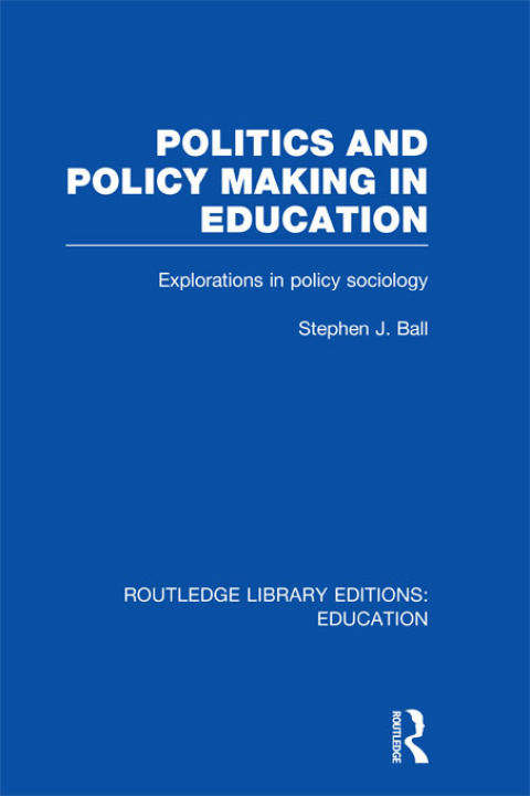 Politics and Policy Making in Education 