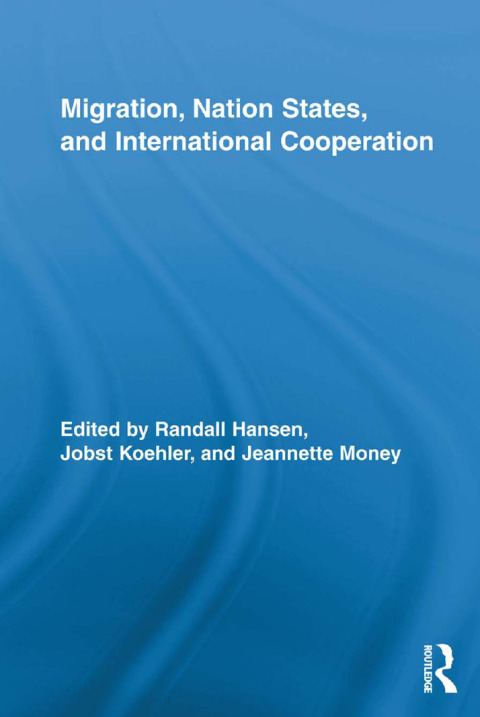 Cover image for book Migration, Nation States, and International Cooperation