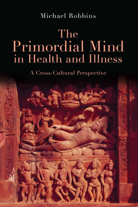 Cover image for book The Primordial Mind in Health and Illness