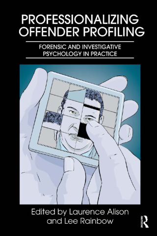Professionalizing Offender Profiling