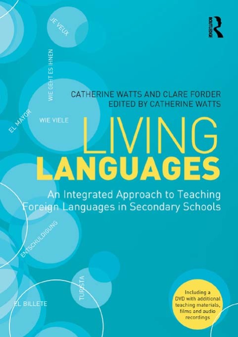 Cover image for book Living Languages: An Integrated Approach to Teaching Foreign Languages in Secondary Schools