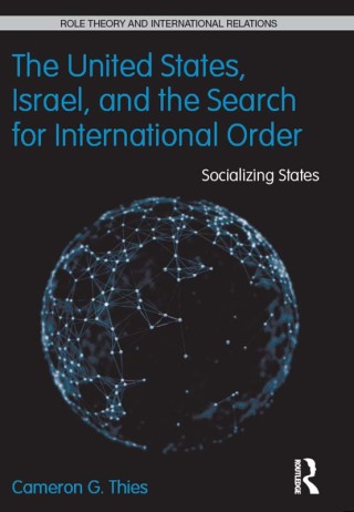 The United States, Israel, and the Search for International Order