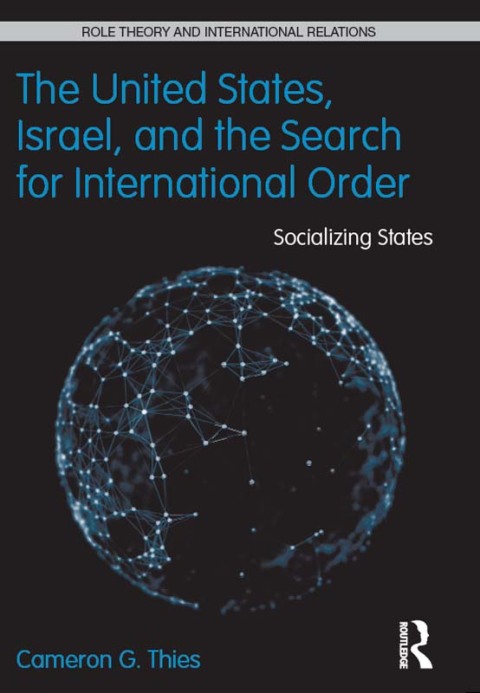 Cover image for book The United States, Israel and the Search for International Order