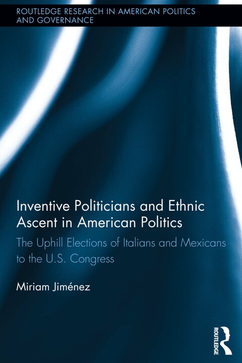 Cover image for book Inventive Politicians and Ethnic Ascent in American Politics