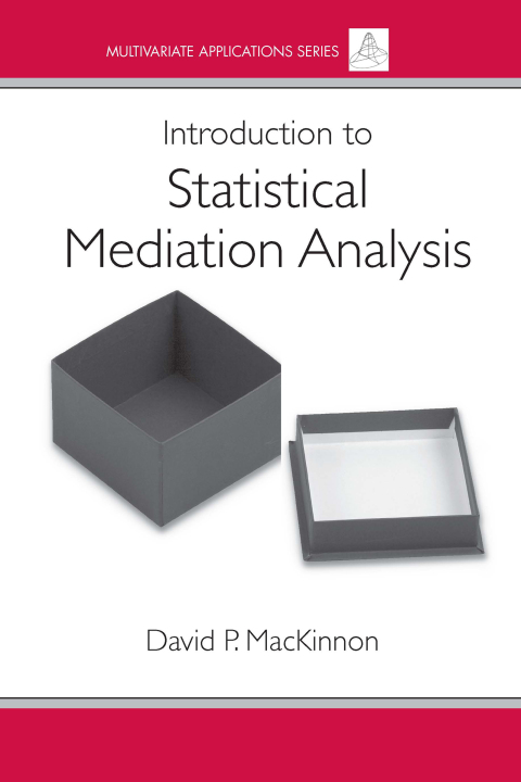 Cover image for book Introduction to Statistical Mediation Analysis