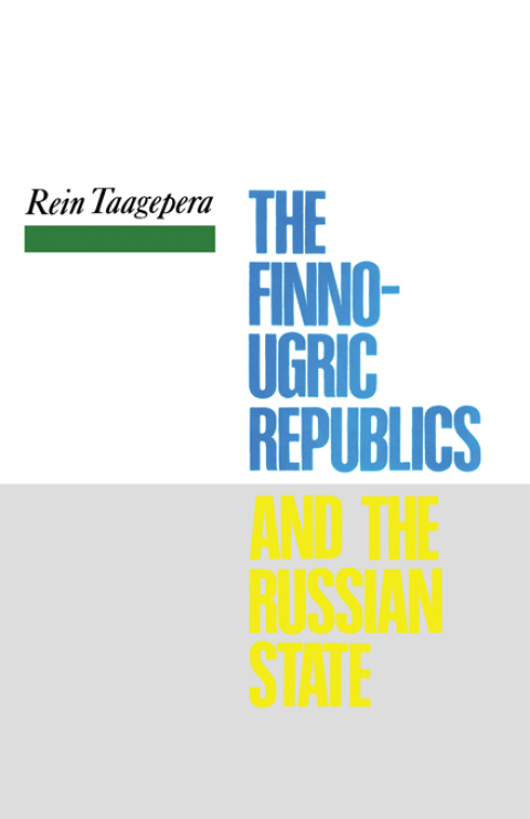 Cover image for book The Finno-Ugric Republics and the Russian State