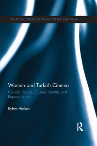 صورة الغلاف: Women and Turkish Cinema 1st edition 9781138843882