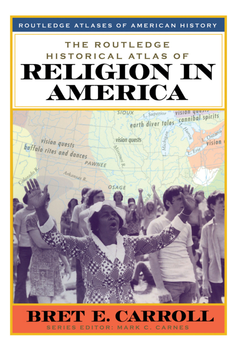 Cover image for book The Routledge Historical Atlas of Religion in America