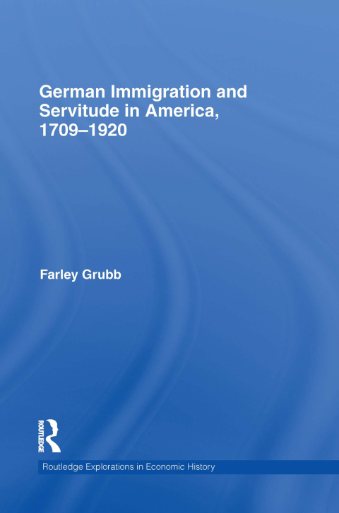Cover image for book German Immigration and Servitude in America, 1709-1920