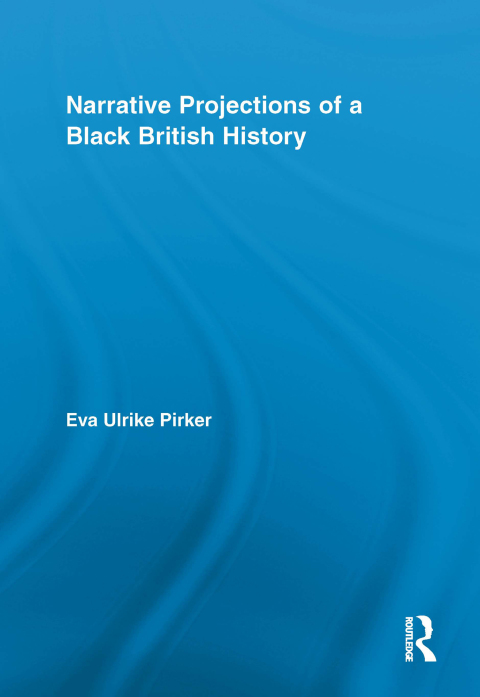 Cover image for book Narrative Projections of a Black British History