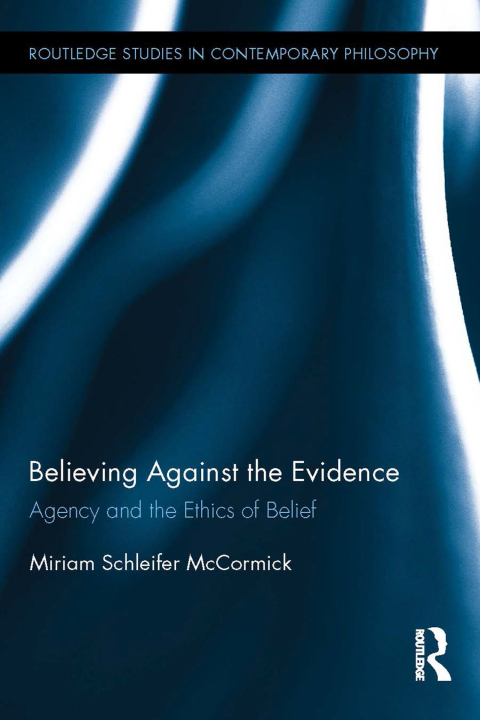 Cover image for book Believing Against the Evidence