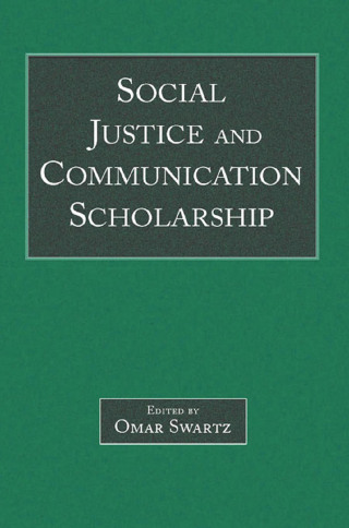 Social Justice and Communication Scholarship