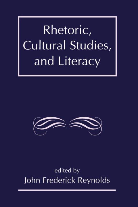 Cover image for book Rhetoric, Cultural Studies, and Literacy