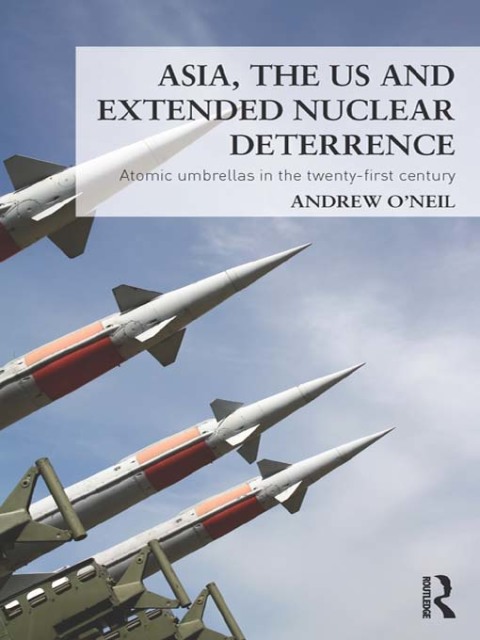 Cover image for book Asia, the US and Extended Nuclear Deterrence