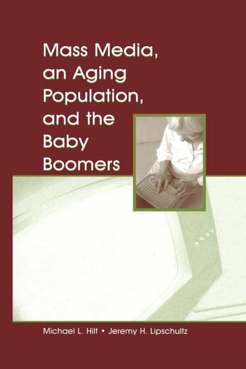 Cover image for book Mass Media, An Aging Population, and the Baby Boomers