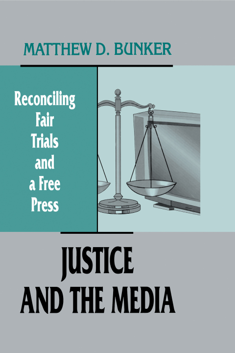 Cover image for book Justice and the Media