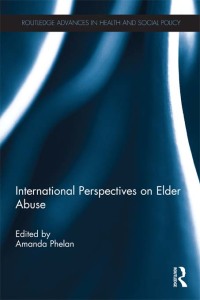 صورة الغلاف: International Perspectives on Elder Abuse 1st edition 9780415694056