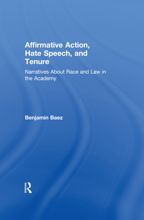 Cover image for book Affirmative Action, Hate Speech, and Tenure