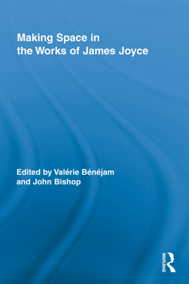 Making Space in the Works of James Joyce