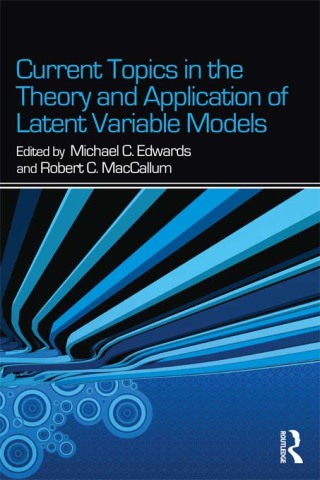 Current Topics in the Theory and Application of Latent Variable Models