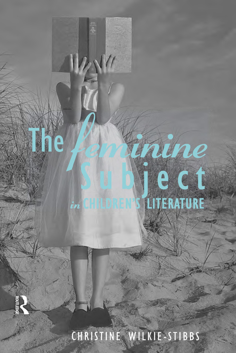 Cover image for book The Feminine Subject in Children's Literature