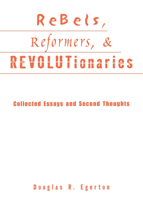 Cover image for book Rebels, Reformers, and Revolutionaries