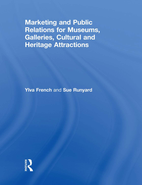 Cover image for book Marketing and Public Relations for Museums, Galleries, Cultural and Heritage Attractions