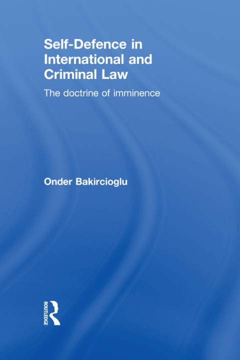 Cover image for book Self-Defence in International and Criminal Law