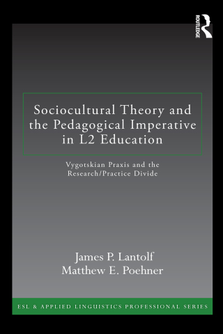 Sociocultural Theory and the Pedagogical Imperative in L2 Education