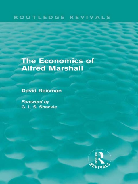 Cover image for book The Economics of Alfred Marshall (Routledge Revivals)