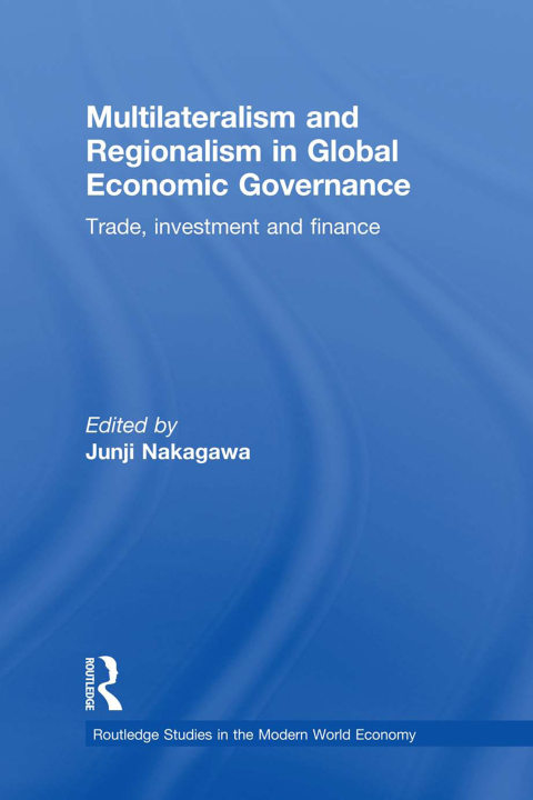 Cover image for book Multilateralism and Regionalism in Global Economic Governance