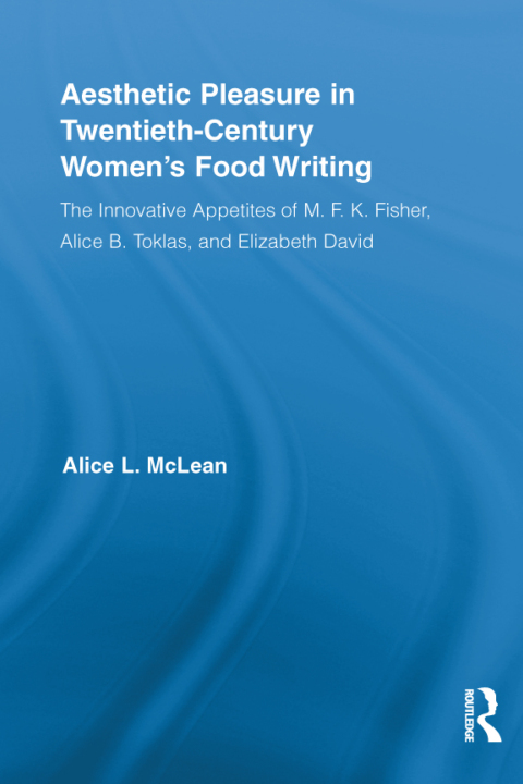 Cover image for book Aesthetic Pleasure in Twentieth-Century Women's Food Writing