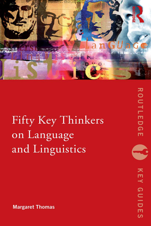 Cover image for book Fifty Key Thinkers on Language and Linguistics