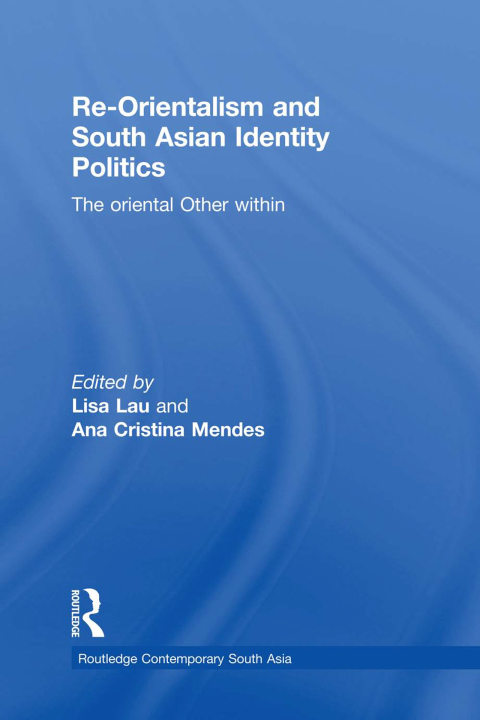 Cover image for book Re-Orientalism and South Asian Identity Politics