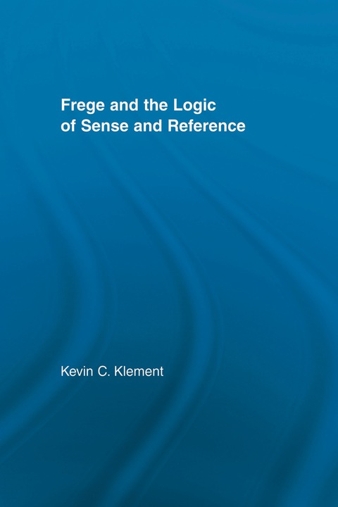 Cover image for book Frege and the Logic of Sense and Reference