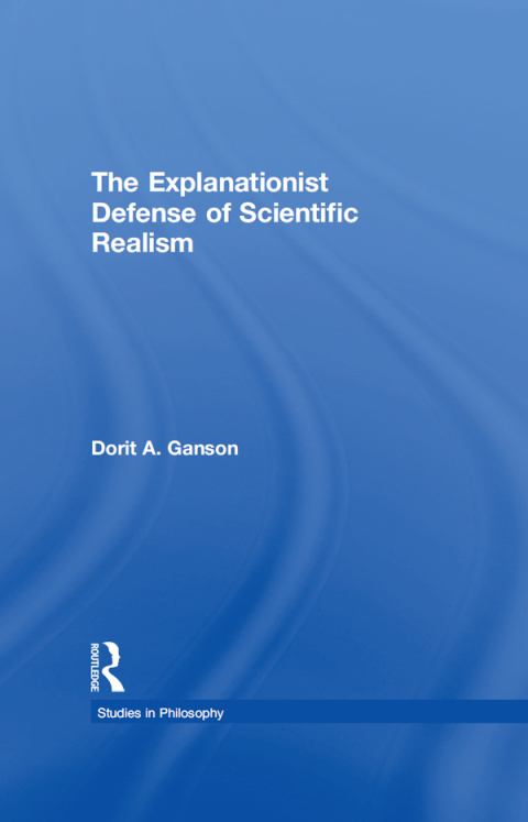 Cover image for book The Explanationist Defense of Scientific Realism