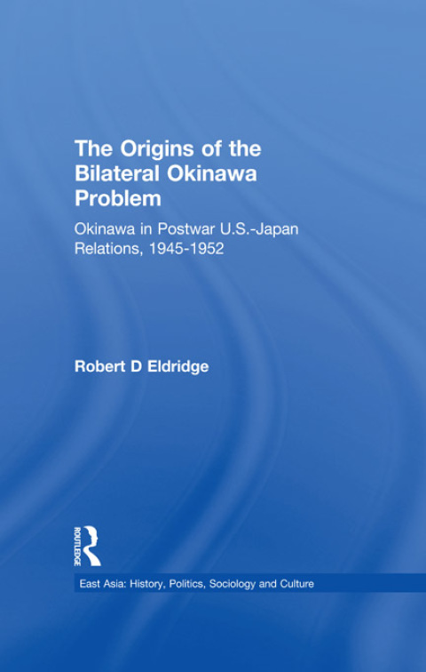 Cover image for book The Origins of the Bilateral Okinawa Problem