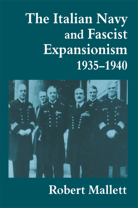 Cover image for book The Italian Navy and Fascist Expansionism, 1935-1940