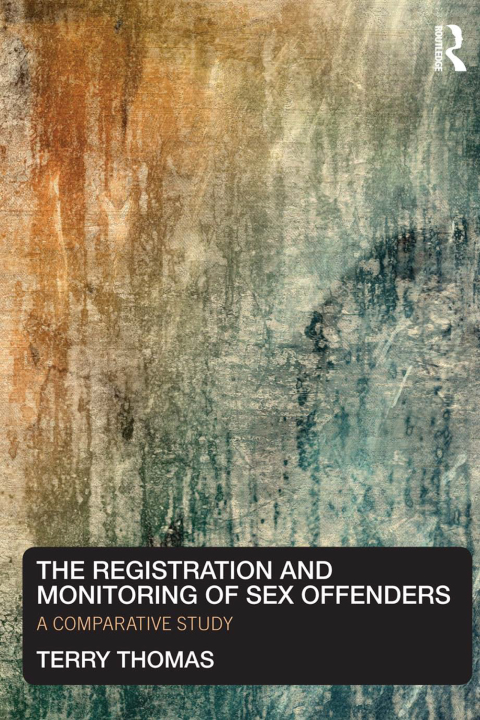 The Registration and Monitoring of Sex Offenders 