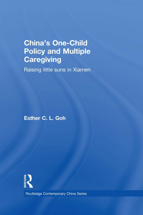 Cover image for book China's One-Child Policy and Multiple Caregiving