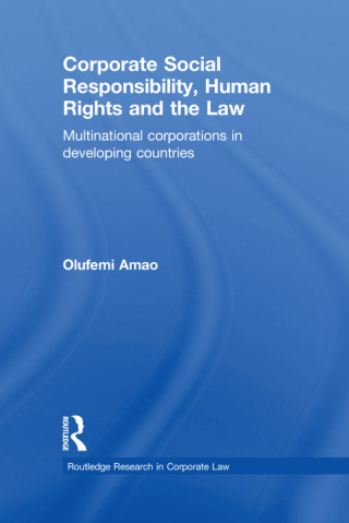 Corporate Social Responsibility, Human Rights and the Law